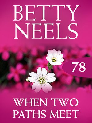 cover image of When Two Paths Meet (Betty Neels Collection)